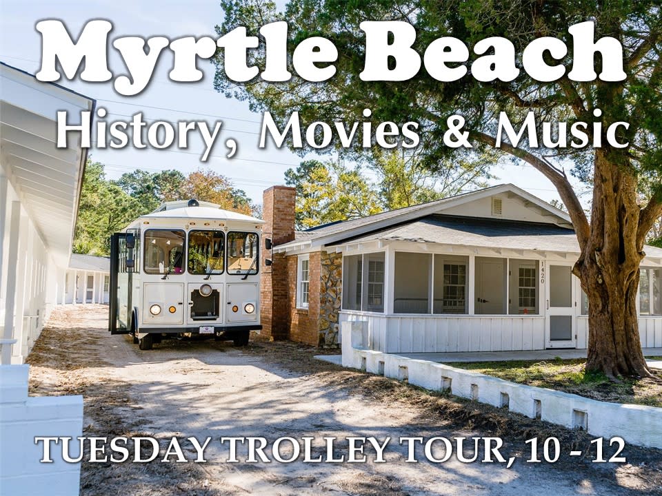 Myrtle Beach History, Movies and Music Trolley Tour