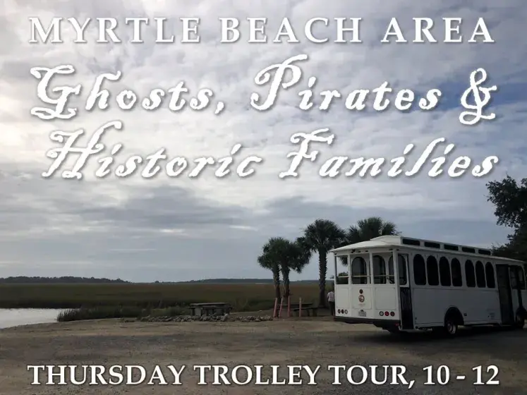 Myrtle Beach Area Ghosts, Pirates and Historic Families Trolley Tour Photo