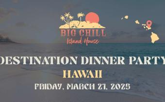 Big Chill Island House Destination Dinner Party: Hawaii Photo