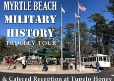 Myrtle Beach Military History Trolley Tour and Catered Reception Photo